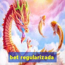 bet regularizada